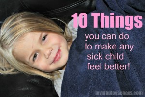 10 Things You Can Do For A Sick Little One